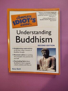 The Complete Idiot's Guide to Understanding Buddhism by Garry Gach (Paperback, …